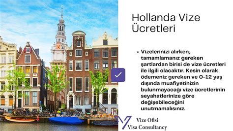 hollanda vize başvuru ücreti